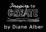 Diane Alber's Inspire to Create 